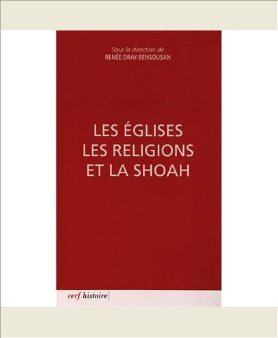 LES EGLISES, LES RELIGIONS ET LA SHOAH