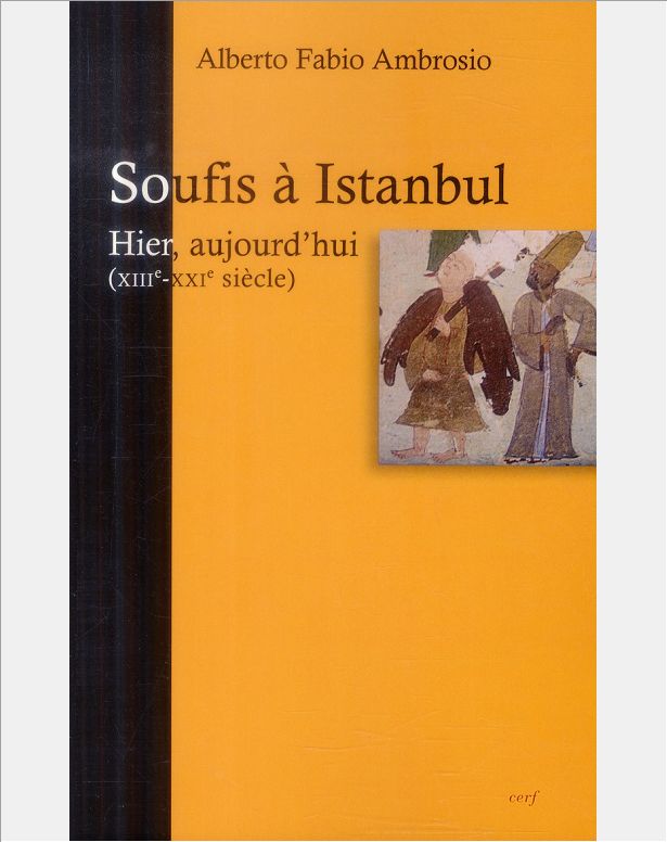 SOUFIS A ISTANBUL - HIER, AUJOURD'HUI