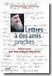 LETTRES A DES AMIS PROCHES