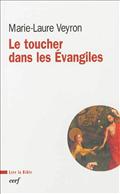 LE TOUCHER DANS LES EVANGILES