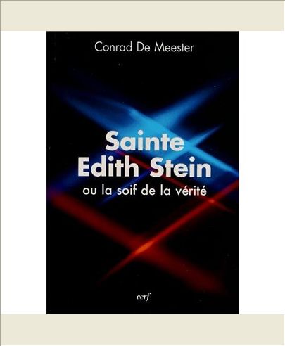 SAINTE EDITH STEIN OU LA SOIF DE LA VERITE