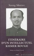 ITINERAIRE D'UN INTELLECTUEL KHMER ROUGE