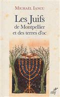 LES JUIFS DE MONTPELLIER ET DES TERRES D'OC