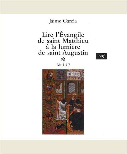 LIRE L'EVANGILE DE SAINT MATTHIEU A LA LUMIERE DE SAINT AUGUSTIN