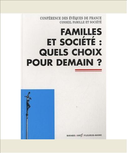 FAMILLES ET SOCIETE : QUELS CHOIX POUR DEMAIN ?