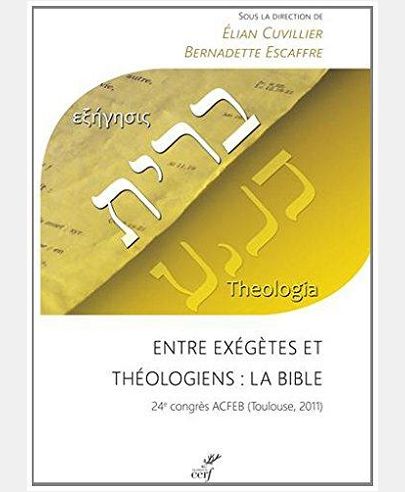 ENTRE EXEGETES ET THEOLOGIENS: LA BIBLE
