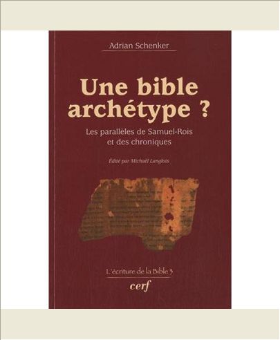 UNE BIBLE ARCHETYPE ? LES PARALLELES DE SAMUEL-ROIS ET DES CHRONIQUES
