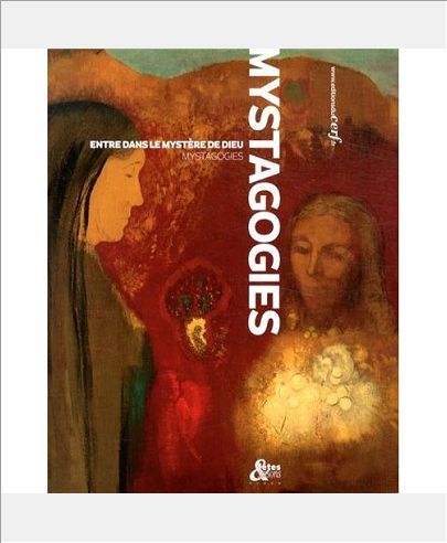 MYSTAGOGIES : ENTRE DANS LE MYSTERE DE DIEU