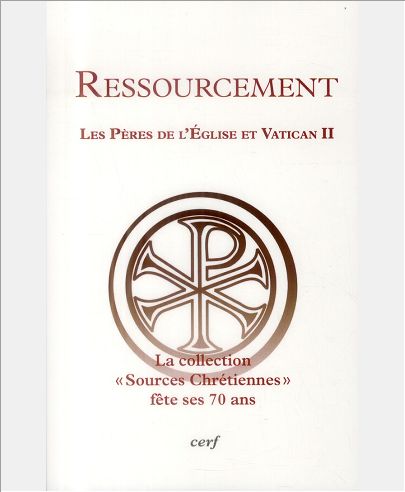 RESSOURCEMENT - LES PERES DE L'EGLISE ET VATICAN II