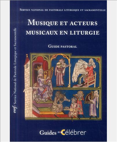 MUSIQUE ET ACTEURS MUSICAUX EN LITURGIE