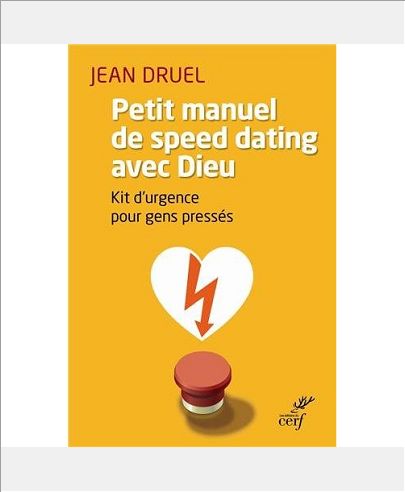 PETIT MANUEL DE SPEED DATING AVEC DIEU