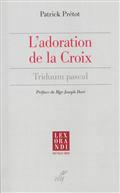 L'ADORATION DE LA CROIX
