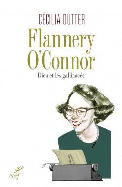 FLANNERY O'CONNOR - DIEU ET LES GALLINACES