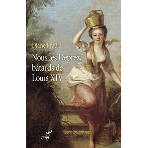 NOUS LES DEPREZ, BATARDS DE LOUIS XIV