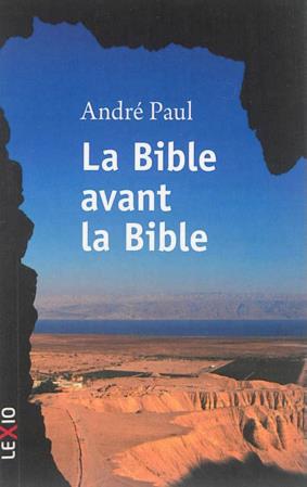 LA BIBLE AVANT LA BIBLE