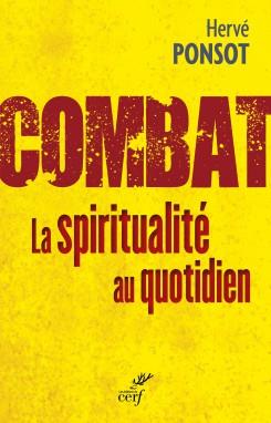 COMBAT - LA SPIRITUALITE AU QUOTIDIEN