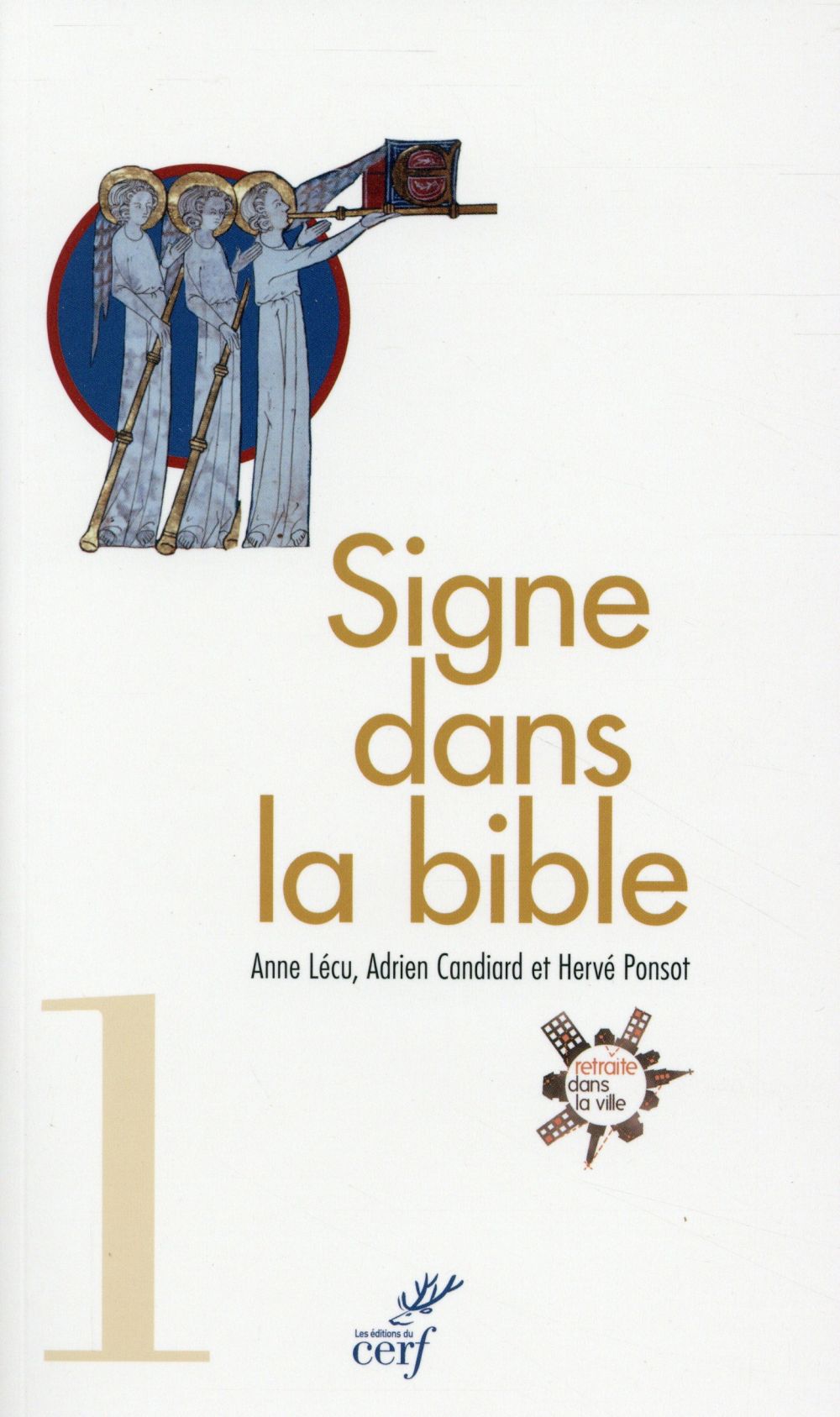 SIGNE DANS LA BIBLE. LE GUIDE DE LECTURE DE RETRAITE DANS LA VILLE
