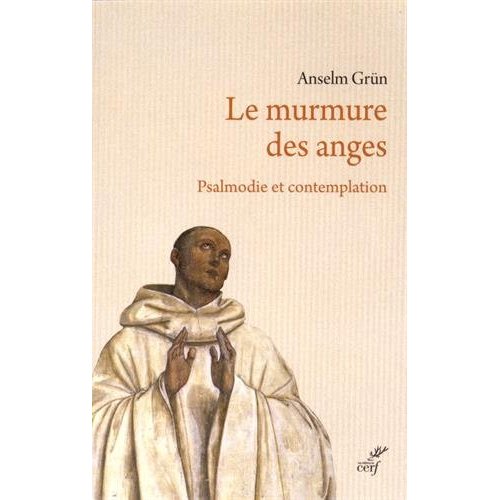 LE MURMURE DES ANGES - PSALMODIE ET CONTEMPLATION