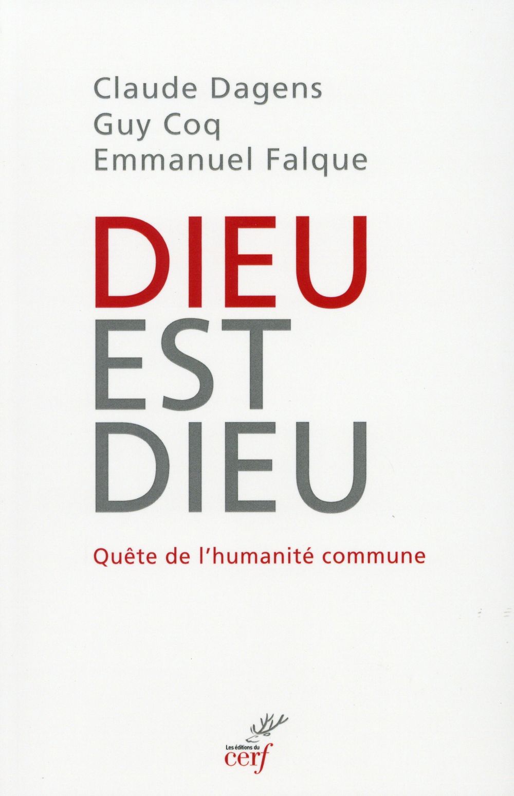 DIEU EST DIEU - QUETE DE L'HUMANITE COMMUNE