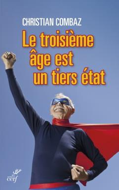 LE TROISIEME AGE EST UN TIERS ETAT