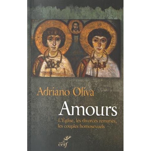 AMOURS - L'EGLISE, LES DIVORCES REMARIES, LES COUPLES HOMOSEXUELS