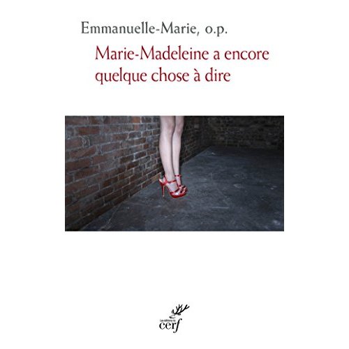 MARIE-MADELEINE A ENCORE QUELQUE CHOSE A DIRE