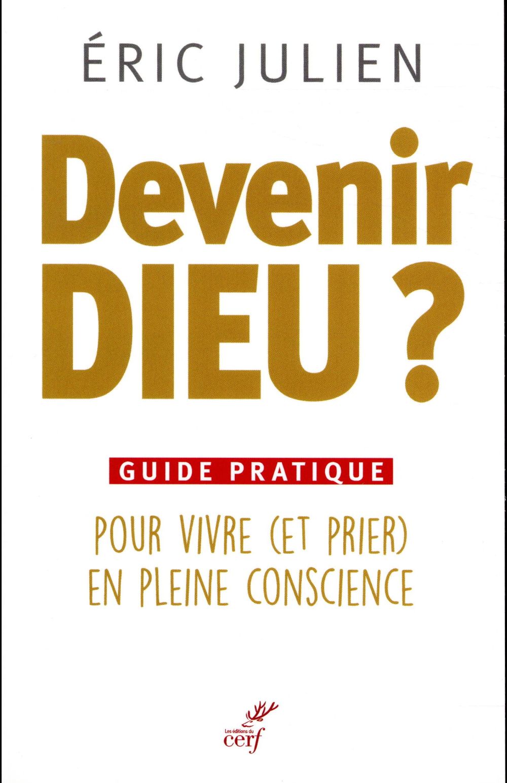 DEVENIR DIEU ?