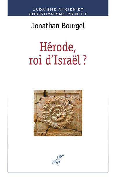 HERODE, ROI D'ISRAEL ?