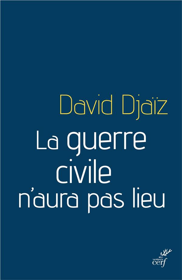 LA GUERRE CIVILE N'AURA PAS LIEU
