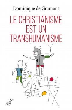 LE CHRISTIANISME EST UN TRANSHUMANISME