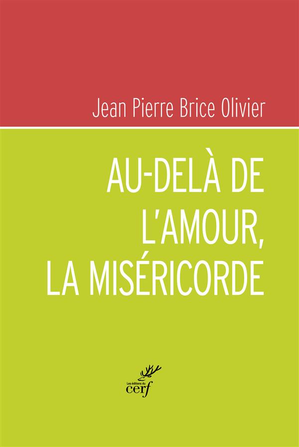 AU-DELA DE L'AMOUR, LA MISERICORDE