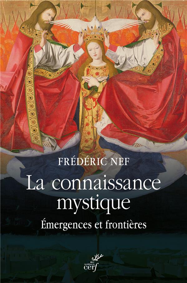 LA CONNAISSANCE MYSTIQUE - EMERGENCES ET FRONTIERES