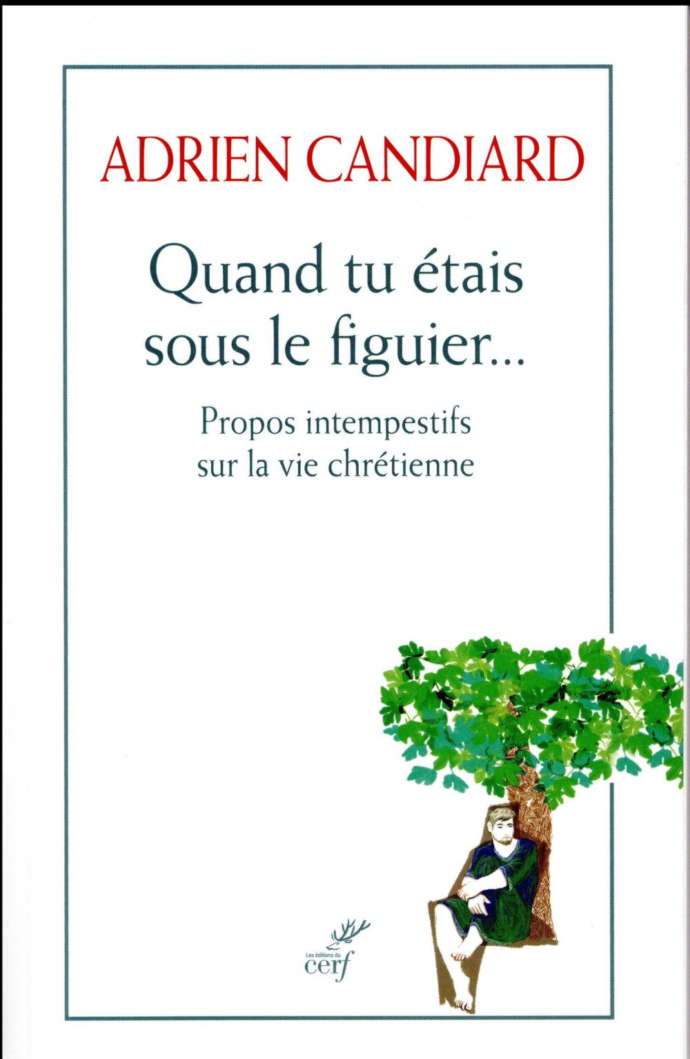QUAND TU ETAIS SOUS LE FIGUIER...
