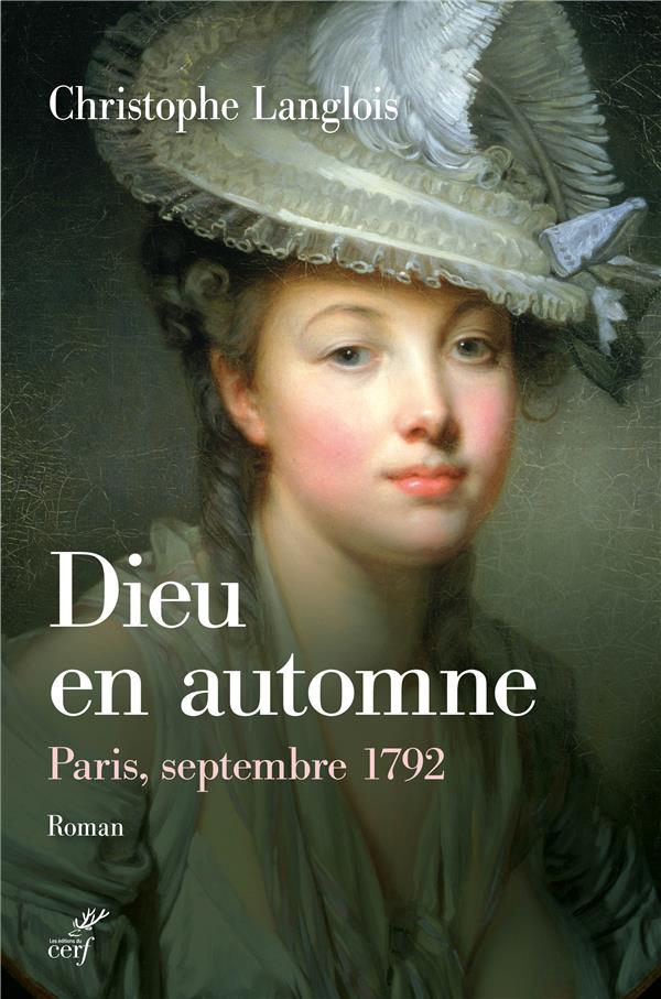 DIEU EN AUTOMNE - PARIS, SEPTEMBRE 1792