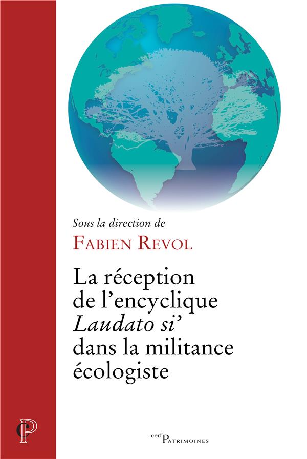 LA RECEPTION DE L'ENCYCLIQUE LAUDATO SI' DANS LA MILITANCE ECOLOGISTE