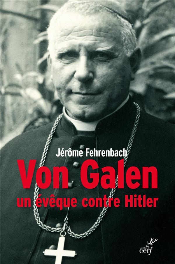 VON GALEN, UN EVEQUE CONTRE HITLER