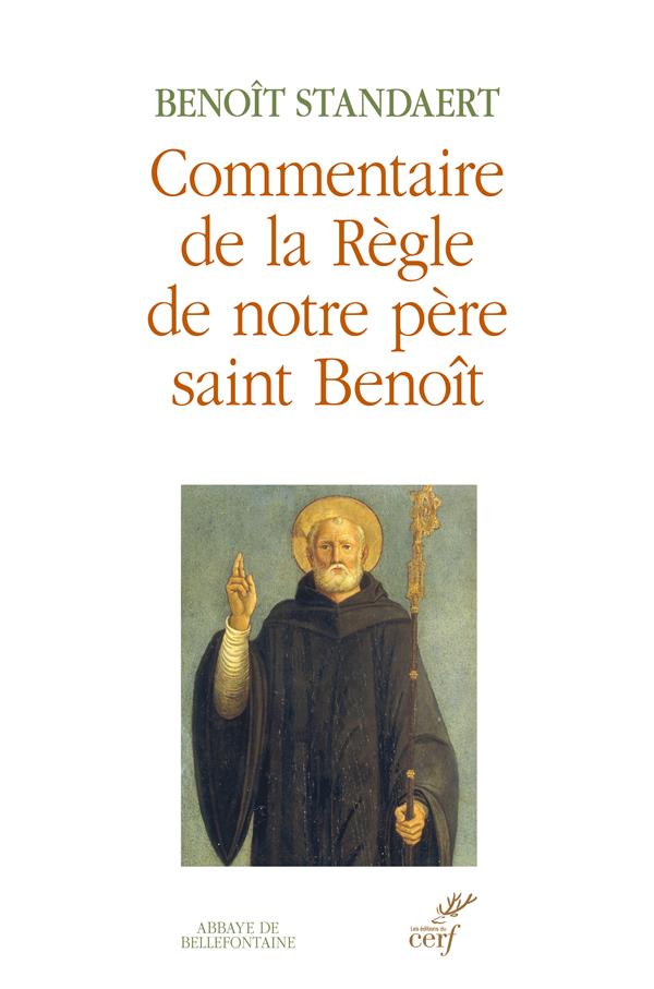 COMMENTAIRE DE LA REGLE DE NOTRE PERE SAINT BENOIT