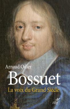 BOSSUET - LA VOIX DU GRAND SIECLE