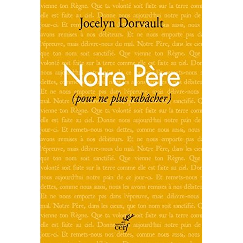 NOTRE PERE (POUR NE PLUS RABACHER)