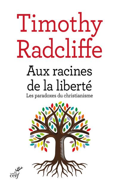 AUX RACINES DE LA LIBERTE