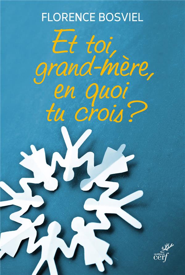 ET TOI, GRAND-MERE, EN QUOI TU CROIS ?