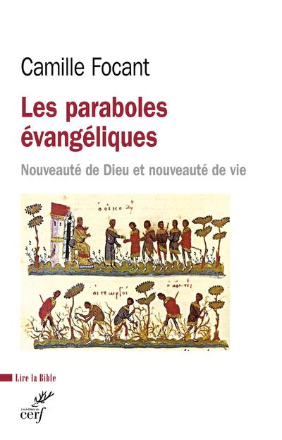 LES PARABOLES EVANGELIQUES - NOUVEAUTE DE DIEU ET NOUVEAUTE DE VIE