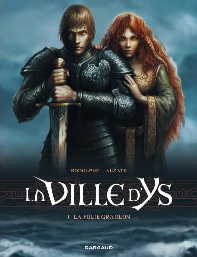 LA VILLE D'YS - TOME 1 - LA FOLIE GRADLON