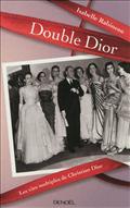 DOUBLE DIOR - LES VIES MULTIPLES DE CHRISTIAN DIOR