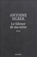 LE SILENCE DE MA MERE