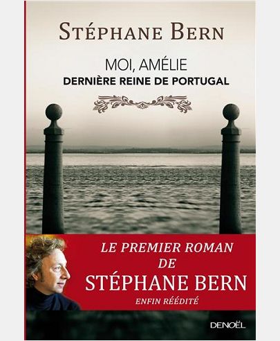 MOI, AMELIE, DERNIERE REINE DE PORTUGAL