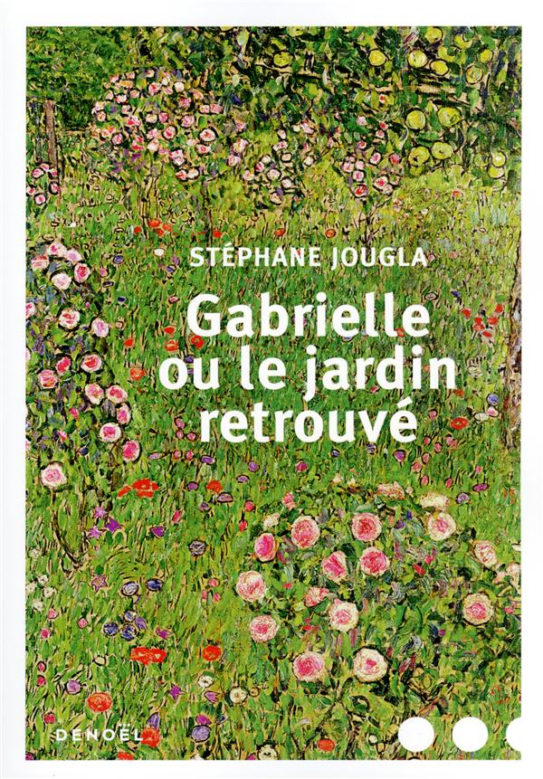 GABRIELLE OU LE JARDIN RETROUVE