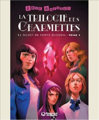 TRILOGIE DES CHARMETTES - 1.LE SECRET DE TANTE EUDOXIE