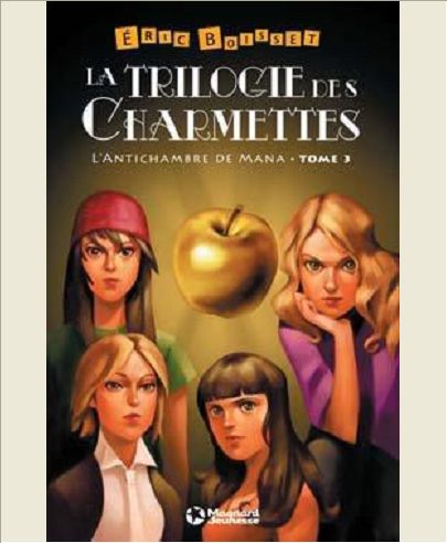 TRILOGIE DES CHARMETTES - 3.L'ANTICHAMBRE DE MANA