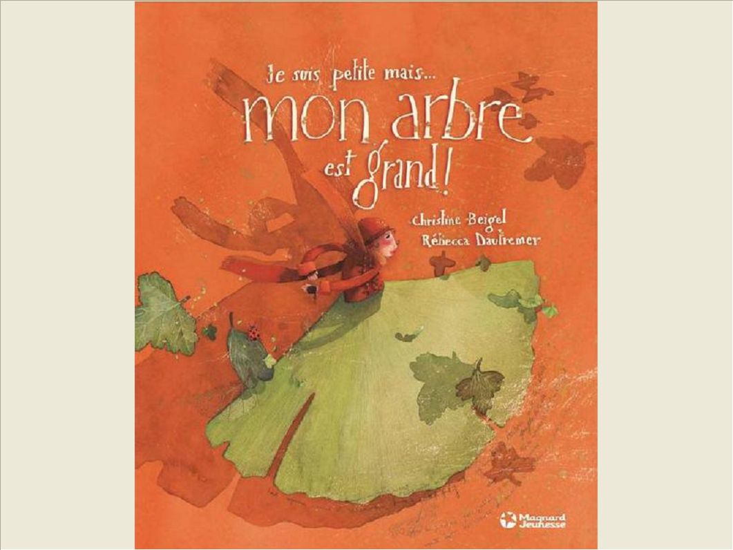 JE SUIS PETITE MAIS... MON ARBRE EST GRAND !